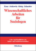 Ernst / Schneider / Jetzkowitz |  Wissenschaftliches Arbeiten für Soziologen | Buch |  Sack Fachmedien