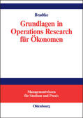 Bradtke |  Grundlagen in Operations Research für Ökonomen | Buch |  Sack Fachmedien