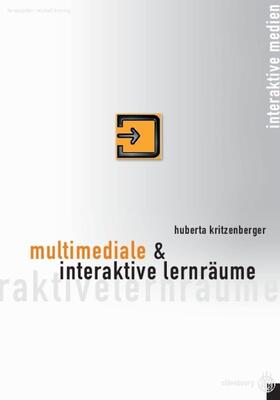 Kritzenberger / Herczeg | Multimediale und interaktive Lernräume | Buch | 978-3-486-27402-8 | sack.de