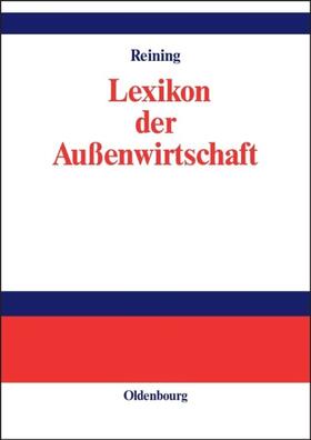 Reining | Lexikon der Außenwirtschaft | Buch | 978-3-486-27416-5 | sack.de