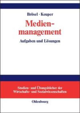 Brösel / Keuper | Medienmanagement | Buch | 978-3-486-27439-4 | sack.de