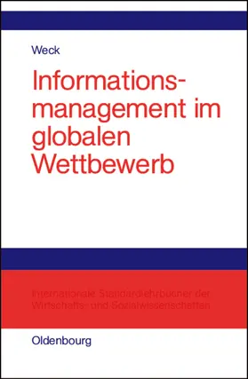 Weck |  Informationsmanagement im globalen Wettbewerb | Buch |  Sack Fachmedien
