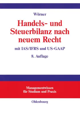 Wörner |  Handels- und Steuerbilanz nach neuem Recht | Buch |  Sack Fachmedien