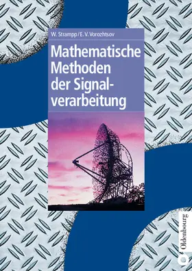 Vorozhtsov / Strampp |  Mathematische Methoden der Signalverarbeitung | Buch |  Sack Fachmedien