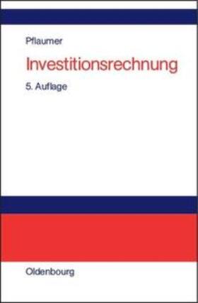 Pflaumer | Investitionsrechnung | Buch | 978-3-486-27496-7 | sack.de