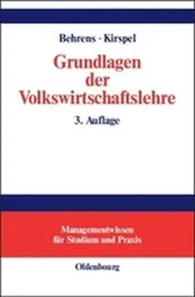 Behrens / Kirspel | Grundlagen der Volkswirtschaftslehre | Buch | 978-3-486-27499-8 | www.sack.de