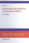 Bühner |  Betriebswirtschaftliche Organisationslehre | Buch |  Sack Fachmedien