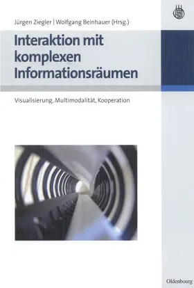 Beinhauer / Ziegler |  Interaktion mit komplexen Informationsräumen | Buch |  Sack Fachmedien
