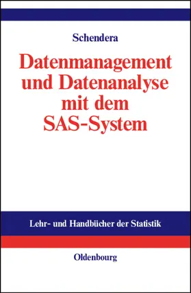 Schendera |  Datenmanagement und Datenanalyse mit dem SAS-System | Buch |  Sack Fachmedien