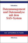 Schendera |  Datenmanagement und Datenanalyse mit dem SAS-System | Buch |  Sack Fachmedien