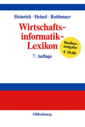 Heinrich / Roithmayr / Heinzl | Wirtschaftsinformatik-Lexikon | Buch | 978-3-486-27540-7 | sack.de