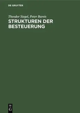 Bareis / Siegel | Strukturen der Besteuerung | Buch | 978-3-486-27546-9 | sack.de