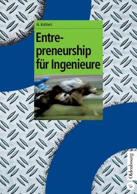 Kohlert | Entrepreneurship für Ingenieure | Buch | 978-3-486-27552-0 | www.sack.de