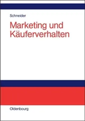 Schneider |  Marketing und Käuferverhalten | Buch |  Sack Fachmedien