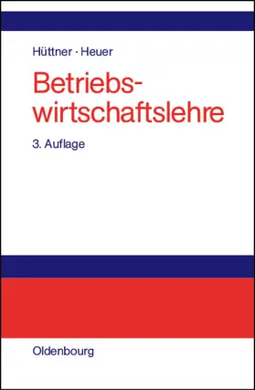 Heuer / Hüttner |  Betriebswirtschaftslehre | Buch |  Sack Fachmedien