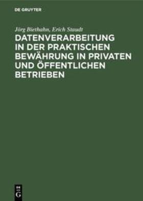 Staudt / Biethahn | Datenverarbeitung in der praktischen Bewährung in privaten und öffentlichen Betrieben | Buch | sack.de