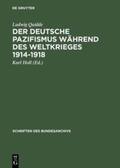 Quidde / Holl |  Der deutsche Pazifismus während des Weltkrieges 1914-1918 | Buch |  Sack Fachmedien