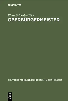 Schwabe | Oberbürgermeister | Buch | 978-3-486-41799-9 | www.sack.de