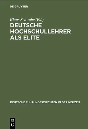 Schwabe | Deutsche Hochschullehrer als Elite | Buch | 978-3-486-41873-6 | www.sack.de