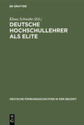 Schwabe |  Deutsche Hochschullehrer als Elite | Buch |  Sack Fachmedien