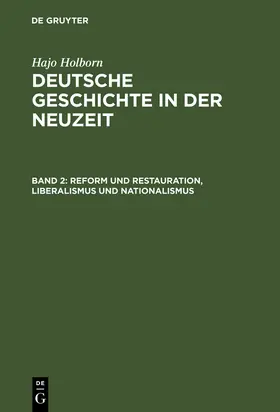 Holborn |  Reform und Restauration, Liberalismus und Nationalismus | Buch |  Sack Fachmedien