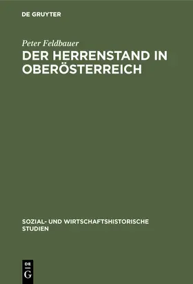 Feldbauer |  Der Herrenstand in Oberösterreich | Buch |  Sack Fachmedien