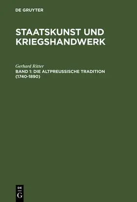 Ritter |  Die altpreußische Tradition (1740-1890) | Buch |  Sack Fachmedien