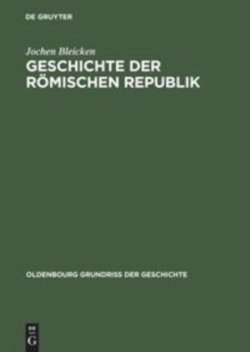 Bleicken | Geschichte der römischen Republik | Buch | 978-3-486-48774-9 | sack.de