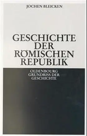 Bleicken |  Geschichte der Römischen Republik | Buch |  Sack Fachmedien