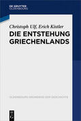 Kistler / Ulf |  Die Entstehung Griechenlands | Buch |  Sack Fachmedien