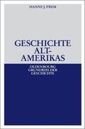 Prem |  Geschichte Altamerikas | Buch |  Sack Fachmedien