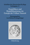 Koenigsberger |  Republiken und Republikanismus im Europa der Frühen Neuzeit | Buch |  Sack Fachmedien