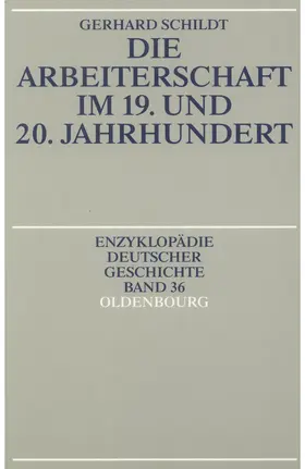 Schildt |  Die Arbeiterschaft im 19. und 20. Jahrhundert | Buch |  Sack Fachmedien