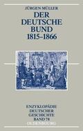 Müller |  Der Deutsche Bund 1815-1866 | Buch |  Sack Fachmedien