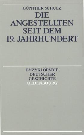 Schulz | Die Angestellten seit dem 19. Jahrhundert | Buch | 978-3-486-55044-3 | sack.de