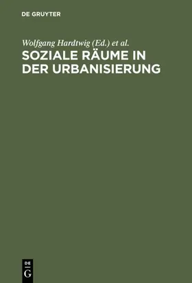 Hardtwig / Tenfelde |  Soziale Räume in der Urbanisierung | Buch |  Sack Fachmedien