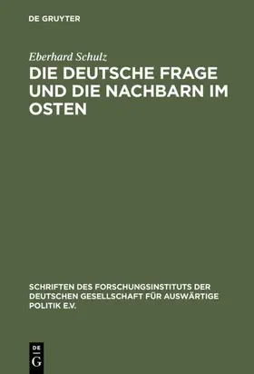 Schulz |  Die Deutsche Frage und die Nachbarn im Osten | Buch |  Sack Fachmedien