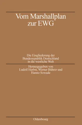 Herbst / Sowade / Bührer |  Vom Marshallplan zur EWG | Buch |  Sack Fachmedien