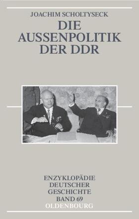 Scholtyseck |  Die Außenpolitik der DDR | Buch |  Sack Fachmedien