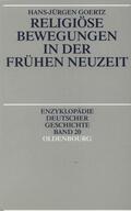 Goertz |  Religiöse Bewegungen in der Frühen Neuzeit | Buch |  Sack Fachmedien