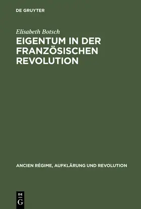 Botsch | Eigentum in der Französischen Revolution | Buch | 978-3-486-55833-3 | www.sack.de