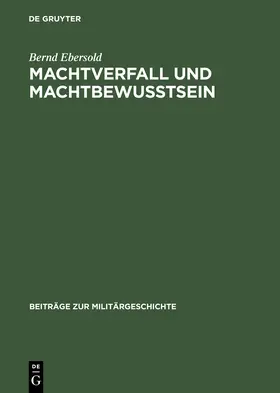 Ebersold |  Machtverfall und Machtbewusstsein | Buch |  Sack Fachmedien