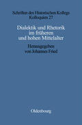 Fried |  Dialektik und Rhetorik im frühen und hohen Mittelalter | Buch |  Sack Fachmedien