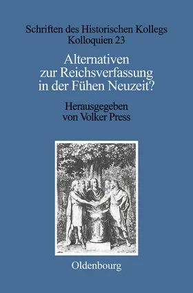 Stievermann / Press |  Alternativen zur Reichsverfassung in der Frühen Neuzeit? | Buch |  Sack Fachmedien