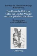 Hildebrand |  Das Deutsche Reich im Urteil der Großen Mächte und europäischen Nachbarn (1871¿1945) | Buch |  Sack Fachmedien