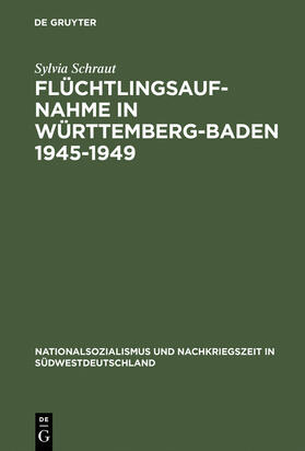 Schraut |  Flüchtlingsaufnahme in Württemberg-Baden 1945¿1949 | Buch |  Sack Fachmedien