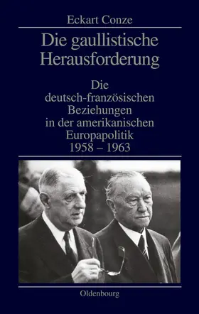 Conze |  Die gaullistische Herausforderung | Buch |  Sack Fachmedien