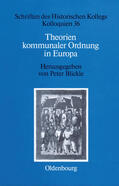 Blickle |  Theorien kommunaler Ordnung in Europa | Buch |  Sack Fachmedien