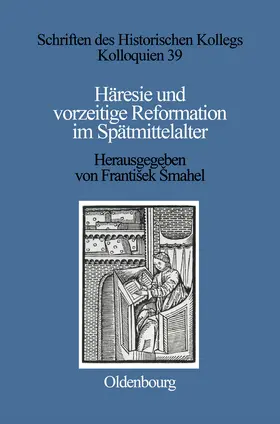 Šmahel |  Häresie und vorzeitige Reformation im Spätmittelalter | Buch |  Sack Fachmedien