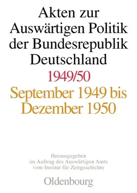 Feldkamp / Kosthorst |  Akten zur Auswärtigen Politik der Bundesrepublik Deutschland 1949-1950 | Buch |  Sack Fachmedien